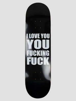 Ily Fuckin Fuck 8.25'' Skateboard Deck